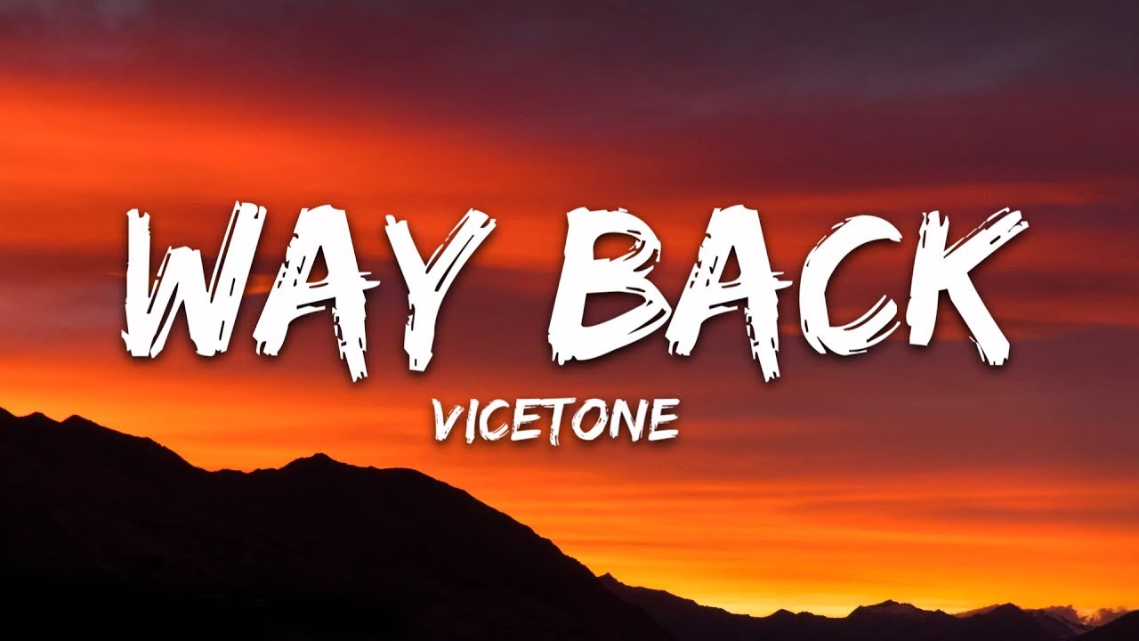 Vicetone   Way Back Lyrics feat Cozi Zuehlsdorff