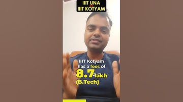 IIIT Una Vs IIIT Kottayam Which is Better ? Fees Average Package, Highest Package, Placement