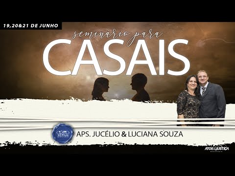 SEMINRIO DE CASAIS  SBADO  Ap Juclio e Luciana Souza