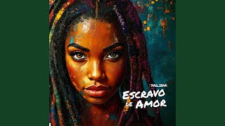 Escravo de Amor - 7AL3M