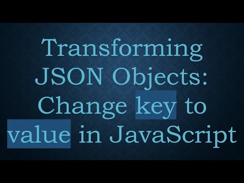 Transforming JSON Objects: Change key to value in JavaScript