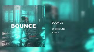 Jacksound - Bounce (Official Audio)