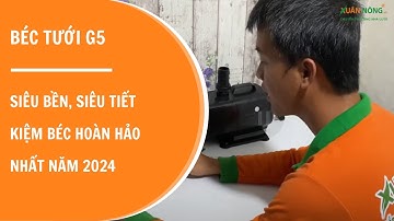 Béc tưới G5 - SIÊU BỀN, SIÊU TIẾT KIỆM béc hoàn hảo nhất năm 2020