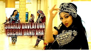 New klip! Shahlo Davlatova - Bachai Dang'ara (2023) | ШАХЛО ДАВЛАТОВА - БАЧАИ ДАНГАРА