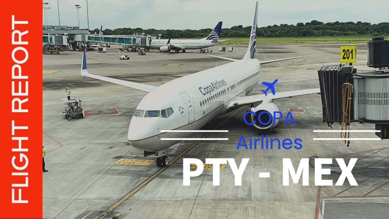 FLIGHT REPORT | Panamá (PTY) - Ciudad de Mexico (MEX) | COPA AIRLINES | Boeing 737