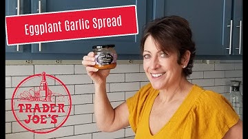 Garlic Eggplant Dip Trader Joe