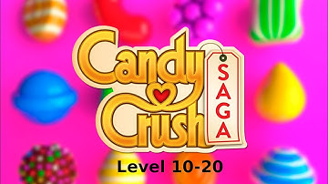 Candy Crush Saga Walkthrough Level 10-20 ( No Comentary)