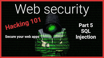 #5 Hacking 101 - SQL injection - web security tutorial