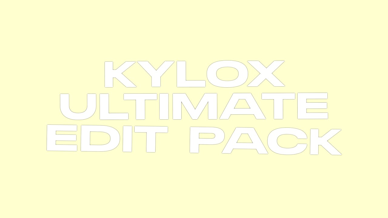 Kylox Ultimate Editing Pack! - (Edit Like Yarn, Numby, Apie, Sovioo)