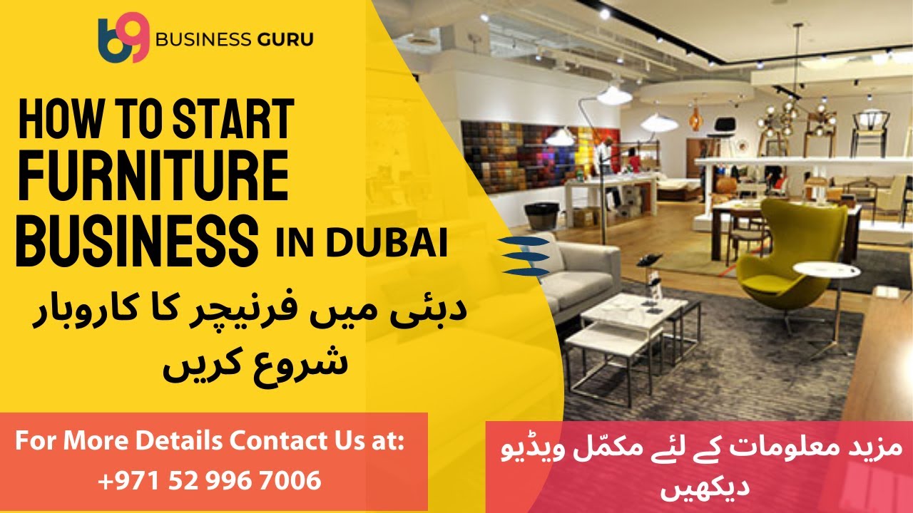 How to start Furniture company in Dubai, UAE| Free Consultation Start ...
