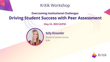 Overcoming Institutional Challenges: Driving Student Success with Peer Assessment | Highlights
