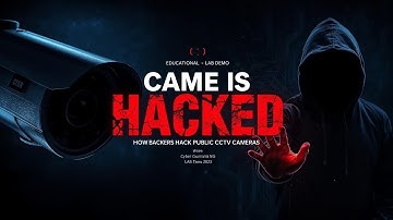 How Hackers Hack Public CCTV Cameras — Lab Demo 2025 (Recommended)