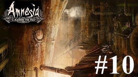 Amnesia: A Machine for Pigs | Part 10 | SYMPATHY FOR THE PIG-MONSTERS