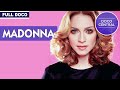 Madonna Documentary | The Changing Face Of Madonna