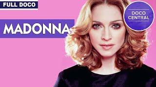 Madonna Documentary | The Changing Face Of Madonna