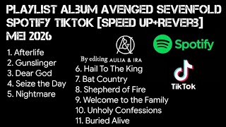 Playlist Album Avenged Sevenfold Spotify Tiktok [Speed Up Reverb] Mei 2026
