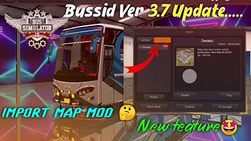 ❤️BUSSID VRESION 3.7 UPDATE. HOW TO IMPORT MAP MOD? /NEW FEATURE #bussidmapmod #youtube #viral