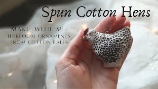 Make with me: Spun cotton chickens 🐓 | how to create an antique-style hen from cotton | art tutorial