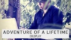 Adventure of a lifetime - Coldplay  - Durasi: 4:26. 