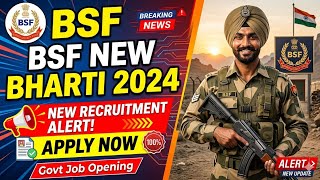 BSF New Bharti Update 2026 🚔🔥 | Vacancy, Eligibility & Latest News