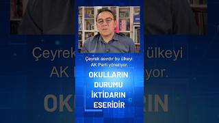 Okulların durumu iktidarın eseridir