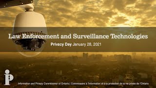 IPC Privacy Day 2021 Webcast: Law Enforcement and Surveillance Technologies