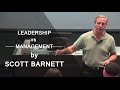 "Leadership vs. Management - They're Not The Same" by Scott Barnett