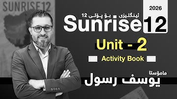 Sunrise 12 - Unit 2 - Activity Book - Yousif Rassul