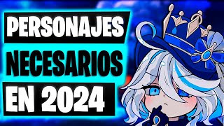 LOS ÚNICOS PERSONAJES QUE NECESITAS | GENSHIN IMPACT | 2024