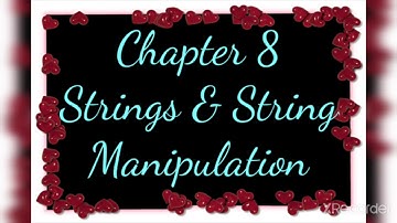 Chapter 8 Strings & String Manipulation