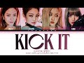 BLACKPINK (블랙핑크) - "Kick It" (Color Coded Lyrics Eng/Rom/Han/가사)