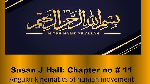 Susan J hall#chap#11#part:1# Angular kinematics of human movement.
