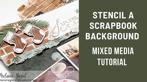 Use Stencils to Create Stunning Scrapbook Layouts