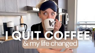 I Quit Coffee and Got My Energy Back - Life Changing!!