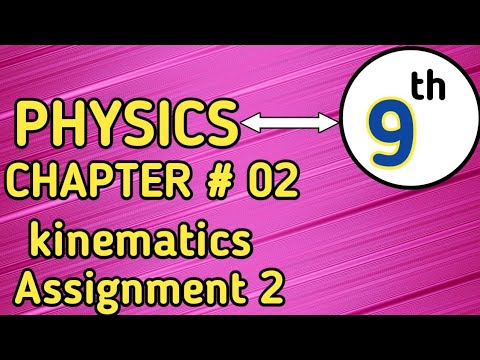 class 9 physics chapter 2 Assignment 2.2 solved | physics class 9 chapter 2 Assignment 2