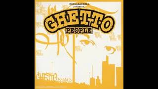 Kool & Radikal – Ghetto People (Version longue)