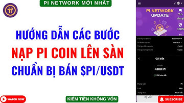 Pi Network Mới Nhất - Hướng Dẫn Nạp Chuyển Pi Coin Lên Sàn Giao Dịch OKX
