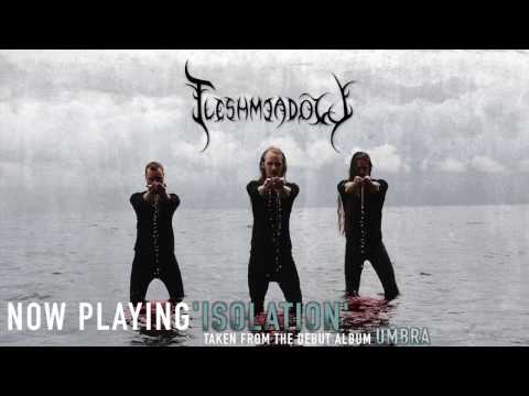 FLESHMEADOW - 'Isolation'