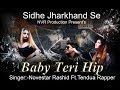 BABY TERI HIP   Novestar Rashid Ft. Tendua Rapper ,Priya Jha &amp; Ragini singh || Ahmad Mahin