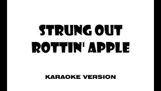 Strung Out - Rottin' Apple (Karaoke version)