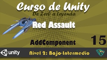 Curso Unity (Nivel Bajo-Intermedio) - Clase 15: AddComponent