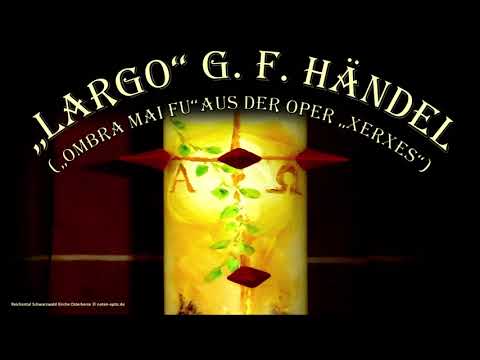 „Largo“ Händel (Xerxes) Trompete/Orgel L.Bach/M.Apitz Bild: Reichental Schwarzwald Kirche Osterkerze