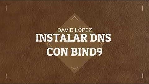 Instalar servidor DNS en Debian con BIND 9