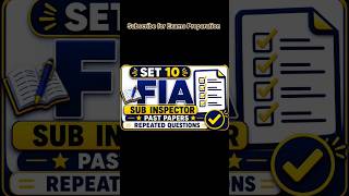 Set 10 FIA Sub Inspector Past Papers l FIA Repeated Questions l Exams Preparation #fia