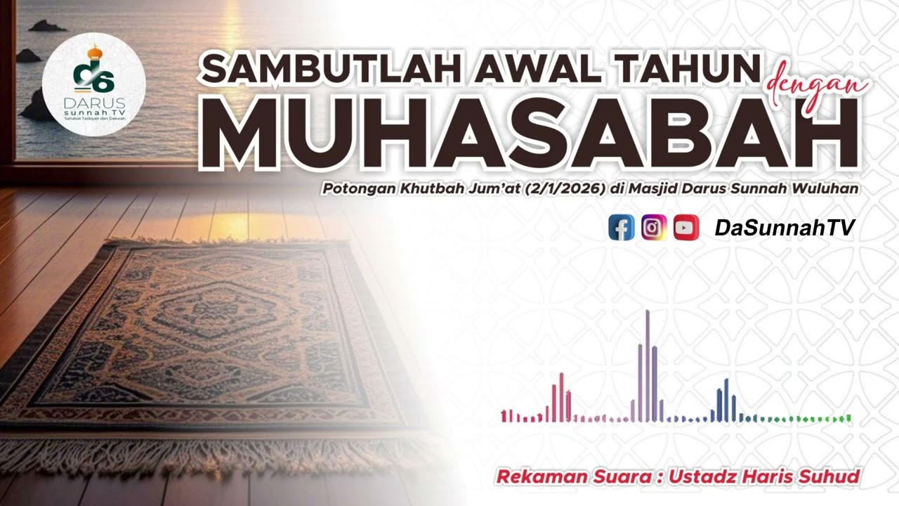 Sambutlah Awal Tahun ini dengan Muhasabah | Ustadz Haris Suhud
