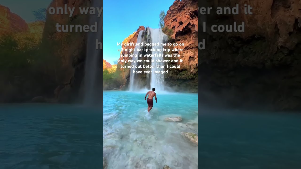 When Jumping In Waterfalls Is Your Only Way To Shower For 3 Days Havasupai Goals