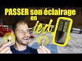 Passer en éclairage LED !! 💡 LE TUTO !