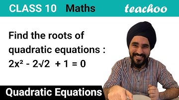 Find roots of 2x^2 - 2√2x + 1 = 0 by Quadratic Formula [Class 10] - Teachoo