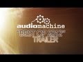 Audiomachine | 2012 Sizzle Reel