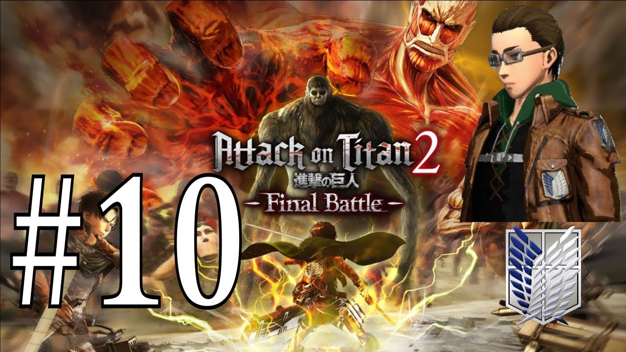 [A.O.T. 2] Attack On Titan 2 -Final Battle- {Switch} ＃10 Final